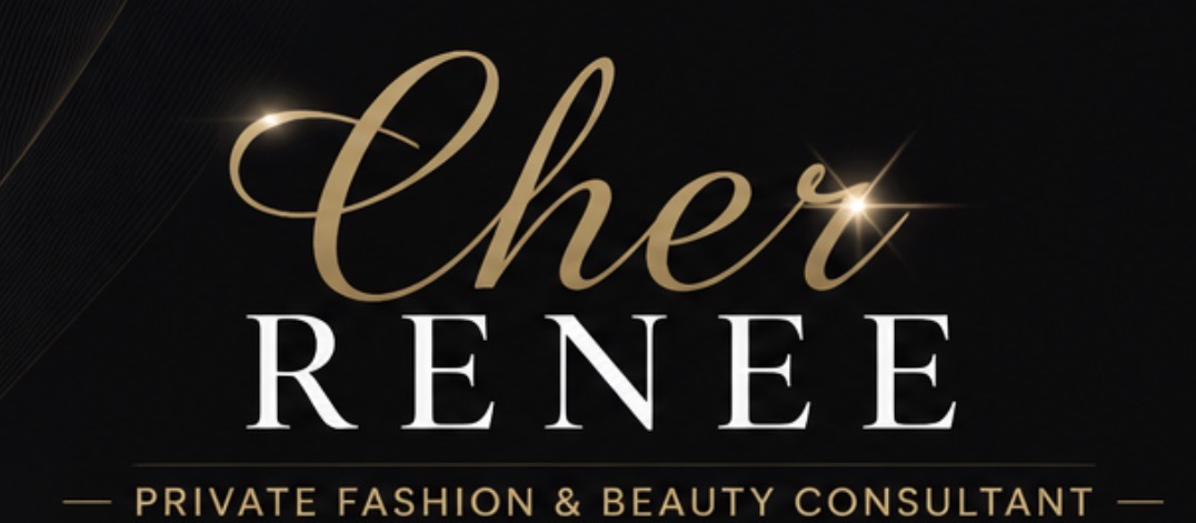 Cher Renee — Private Fashion and Beauty Consultant